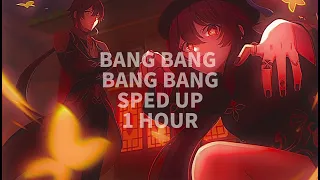 BANG BANG BANG BANG SPED UP 1 HOUR LOOP