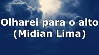 Olharei Para o Alto (Midian Lima) LEGENDADO