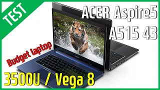 [TEST] ACER Aspire5 A515 43 Changer (3500U / Radeon Vega 8)