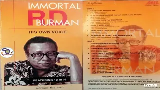 IMMORTAL R.D. BURMAN WITH HIS OWN VOICE !! FEATURING SUPER HIT 12 TRACKS !!@ShyamalBasfore