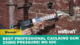Best Professional Caulking Gun! 250kg Pressure! wolfcraft MG 600 Caulking Gun
