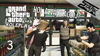 GTA 5 RolePlay - 3.Rész (Ideje illegálkodni, ide a váltságdíjat!) - Stark /HRP