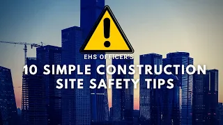 10 Simple Construction Safety Tips