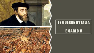 Le guerre in Italia e Carlo V