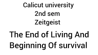 calicut university| zeitgeist| The end of living and the beginning of survival |chapter summary