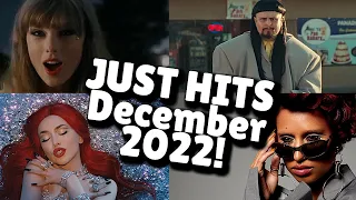 JUST HITS - DECEMBER .26.2022!