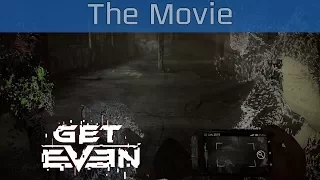 Get Even - The Movie [HD 1080P/60FPS]