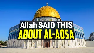 Allah SAID THIS ABOUT MASJID AL-AQSA