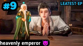 heaven emperor episode 9 explained in Hindi | series like immortal sect master