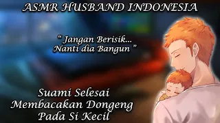 [ASMR Husband Indonesia] Suami Idaman, Membacakan Dongen Pada Anak [Husband Roleplay]