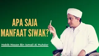 manfaat siwak - Habib Hasan Bin Ismail Al Muhdor