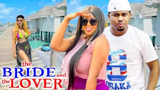 The Bride and The Lover Trending Movie Complete Season 1&2 - Uju Okoli 2022 Latest Nigerian Movie