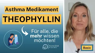 Theophyllin ➡️ Alles, was Sie zu Ihrem Medikament wissen sollten!