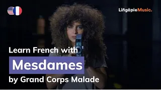 Grand Corps Malade - Mesdames (Lyrics / Paroles English & French)