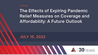 The Effects of Expiring Pandemic Relief Measures on Coverage and Affordability: A Future Outlook