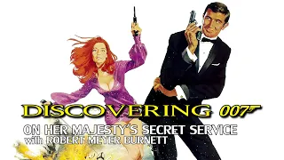 Discovering Bond: On Her Majesty's Secret Service 007 with Robert Meyer Burnett