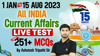 Top 251 Current Affairs MCQs 2023 | Current Affairs Live Test By Ashutosh Sir