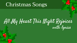 🎄 All My Heart This Night Rejoices - Christmas Songs - With Lyrics
