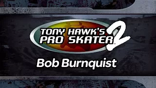 THPS2 [Bob Burnquist]