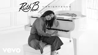 Ruth B. - Unrighteous (Audio)