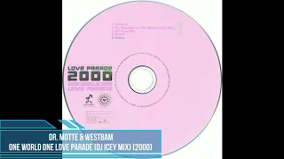 Dr. Motte & WestBam ‎– One World One Love Parade (DJ Icey Mix) [2000]