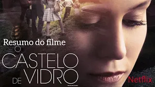 Resumo do filme o castelo de vidro - disponível na netflix