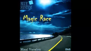 Blue System - Magic Race Maxi Version (mixed by Manaev)
