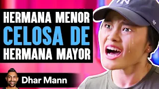 Hermana Menor CELOSA DE Hermana Mayor | Dhar Mann