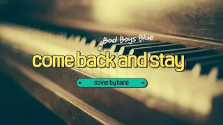 Bad Boys Blue - Come Back and Stay [cover by hans]