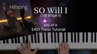 So Will I - Hillsong (Key of A)//EASY Piano Tutorial//