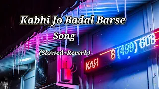 Kabhi Jo Badal Barse Full Song (Slowed+Reverb) Jackpot Arijit Singh Sachiin J Joshi Sunny Leone Pb