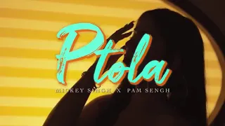 Ptola | Mickey Singh ft Pam Singh | Punjabi Full video song