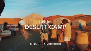 LUXURY DESERT CAMP, Merzouga - Morocco