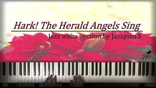 Hark! The Herald Angels Sing - Jazz waltz version(with sheet)by Jazzpian.S