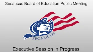 Secaucus Board of Education Public Meeting June 16th, 2022