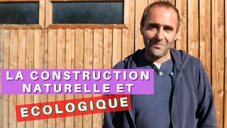 La CONSTRUCTION ECOLOGIQUE ET NATURELLE (partie 1)