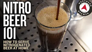 Nitro Beer 101 | Serving Nitrogenated Beer at Home
