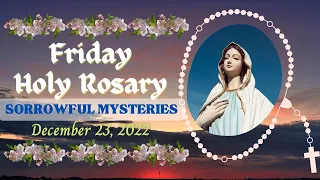 📿HOLY ROSARY TODAY, FRIDAY, DECEMBER 23, 2022 || THE SORROWFUL MYSTERIES #rosary #newaudio