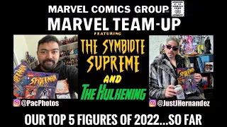 Marvel Team-Up: Our Top 5 Figures of 2022 (So Far) Ft. Just J. Hernandez