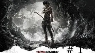 Прохождение Tomb Raider 2013 Часть 1 "Прибытие"