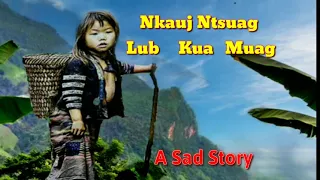 Sad Story - Nkauj Ntsuag Lub Kua Muag. 13/08/2021.