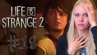 САМЫЙ УЖАСНЫЙ ВЫБОР 🎒 LIFE IS STRANGE 2 «Эпизод 3 - Глушь» [ПРОХОЖДЕНИЕ] #18