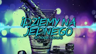 A teraz idziemy na jedynego (WiT_kowski '4fun' Bootleg)