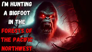 I’m Hunting A Bigfoot In The Forests Of The Pacific Northwest | Cryptid Whisperer