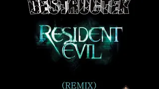 DesTrucTeK - Resident Evil - (REMIX)