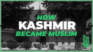 How Kashmir Became Muslim | Al Muqaddimah