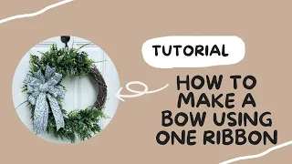 Easy Layered Bow with One Ribbon | Grapevine Wreath DIY