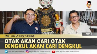 Fadli Zon vs Rocky Gerung || OTAK AKAN CARI OTAK, DENGKUL AKAN CARI DENGKUL (part 1)