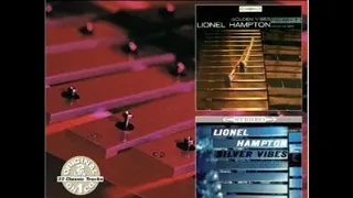Lionel Hampton - Golden Vibes & Silver Vibes [Full Album]