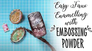 Faux Enamel with Embossing Powder | AD